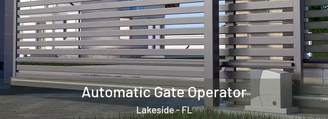 Automatic Gate Operator Lakeside - FL