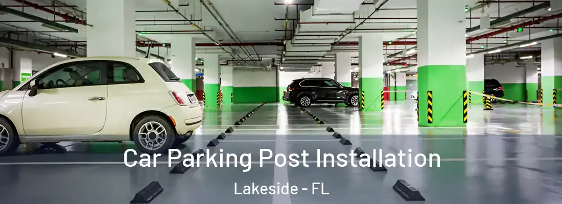 Car Parking Post Installation Lakeside - FL