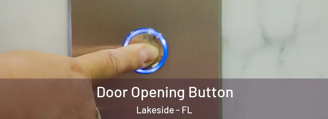  Door Opening Button Lakeside - FL