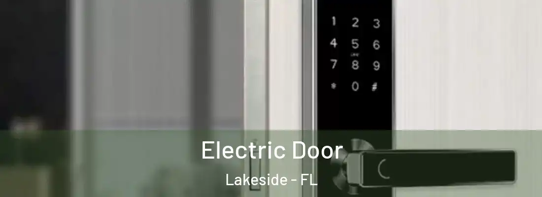 Electric Door Lakeside - FL