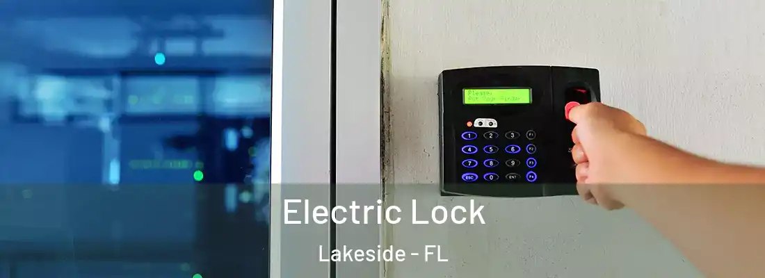 Electric Lock Lakeside - FL