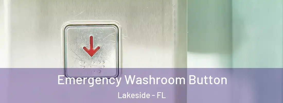 Emergency Washroom Button Lakeside - FL
