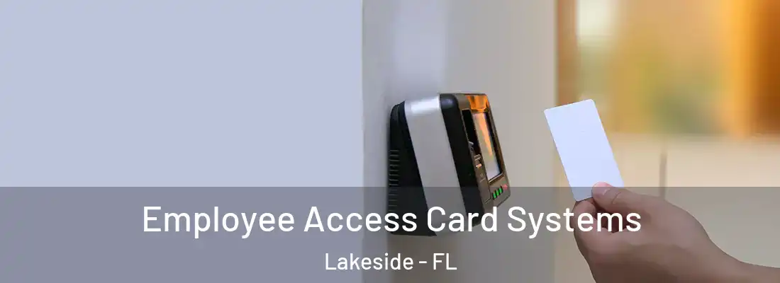 Employee Access Card Systems Lakeside - FL
