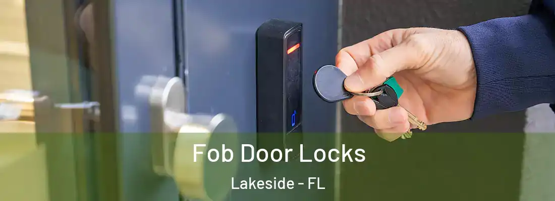 Fob Door Locks Lakeside - FL