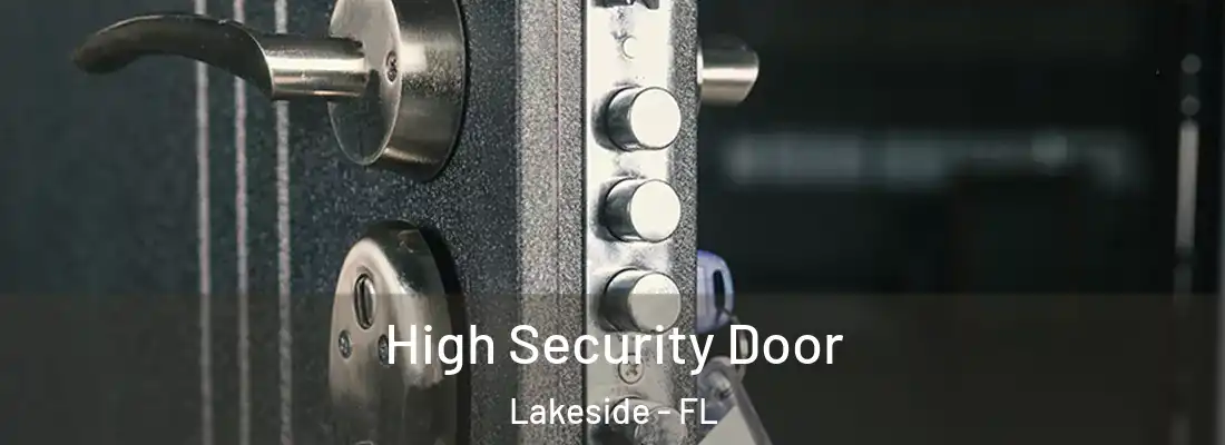 High Security Door Lakeside - FL