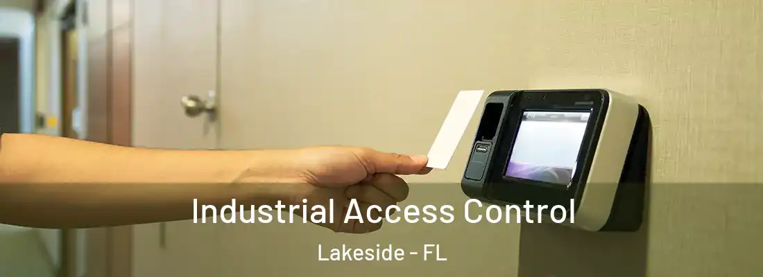 Industrial Access Control Lakeside - FL