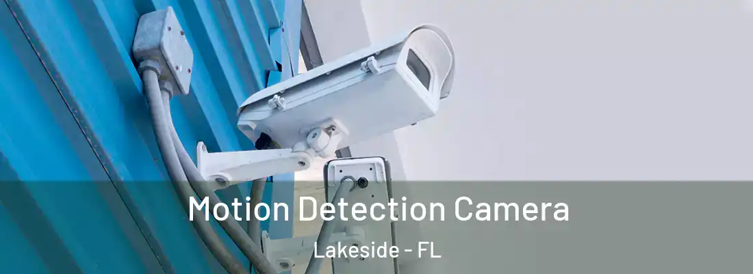 Motion Detection Camera Lakeside - FL
