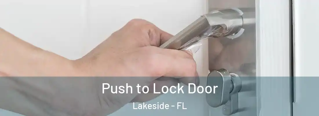 Push to Lock Door Lakeside - FL