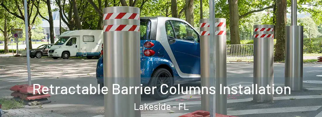 Retractable Barrier Columns Installation Lakeside - FL