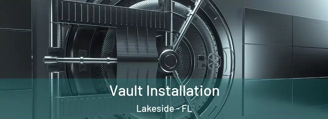 Vault Installation Lakeside - FL